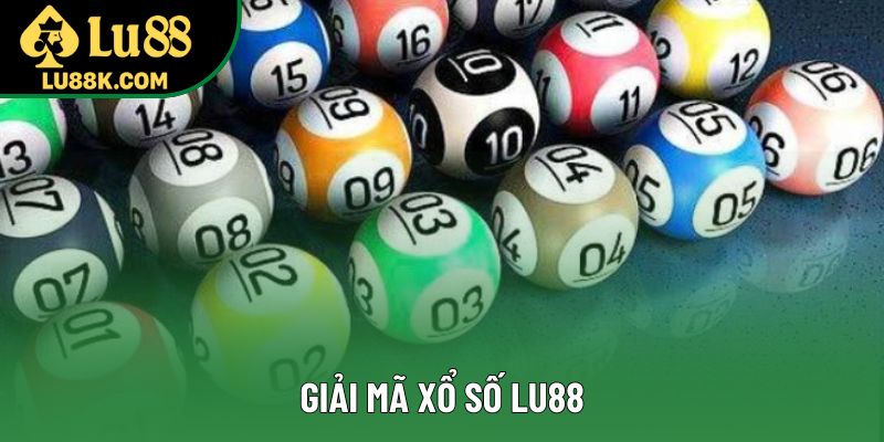 Giải mã xổ số Lu88 Giải mã xổ số Lu88